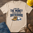 Stayed For The Brotherhood T-Shirt