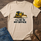 In My Office - Dozer T-Shirt