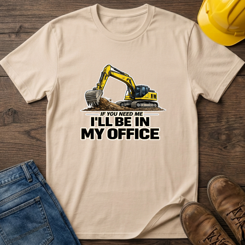 In My Office - Digger T-Shirt