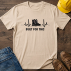 Built For This T-Shirt