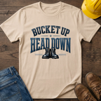 Bucket Up Head Down T-Shirt