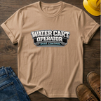 Water Cart Operator T-Shirt