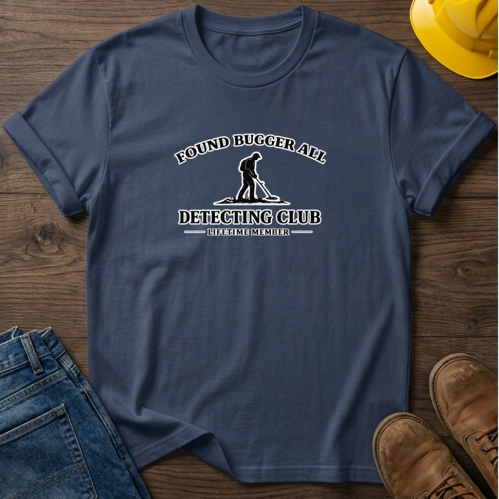 Found Bugger All T-Shirt
