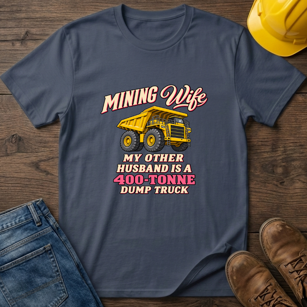 Mining Wife T-Shirt