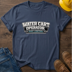 Water Cart Operator T-Shirt
