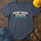 Dump Truck Operator T-Shirt