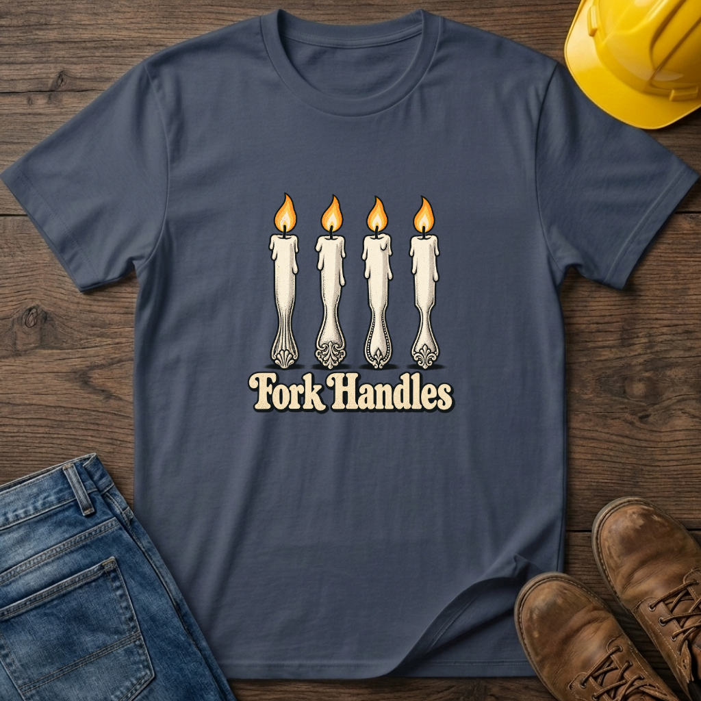Fork Handles T-Shirt