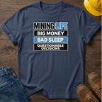Mining Life T-Shirt