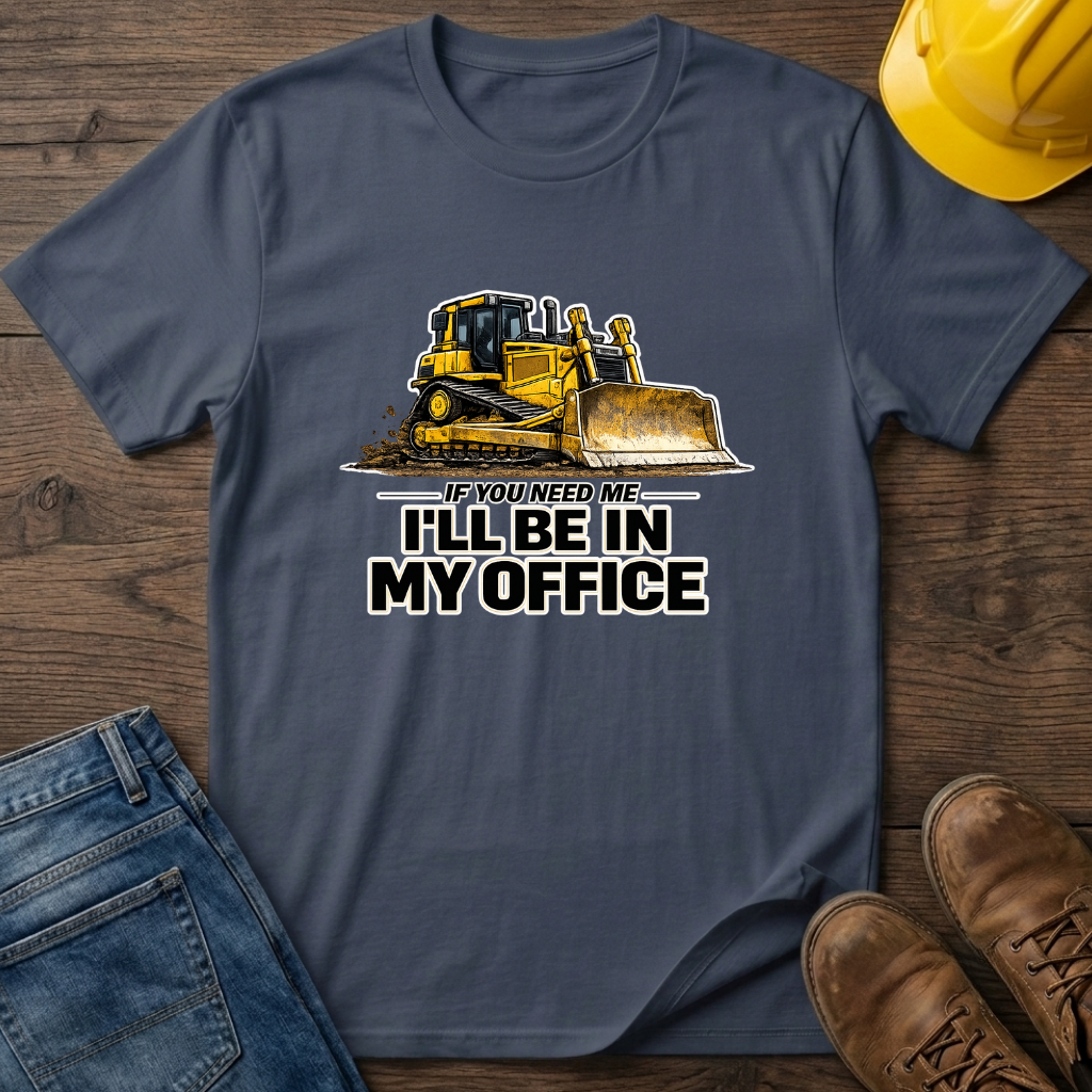 In My Office - Dozer T-Shirt