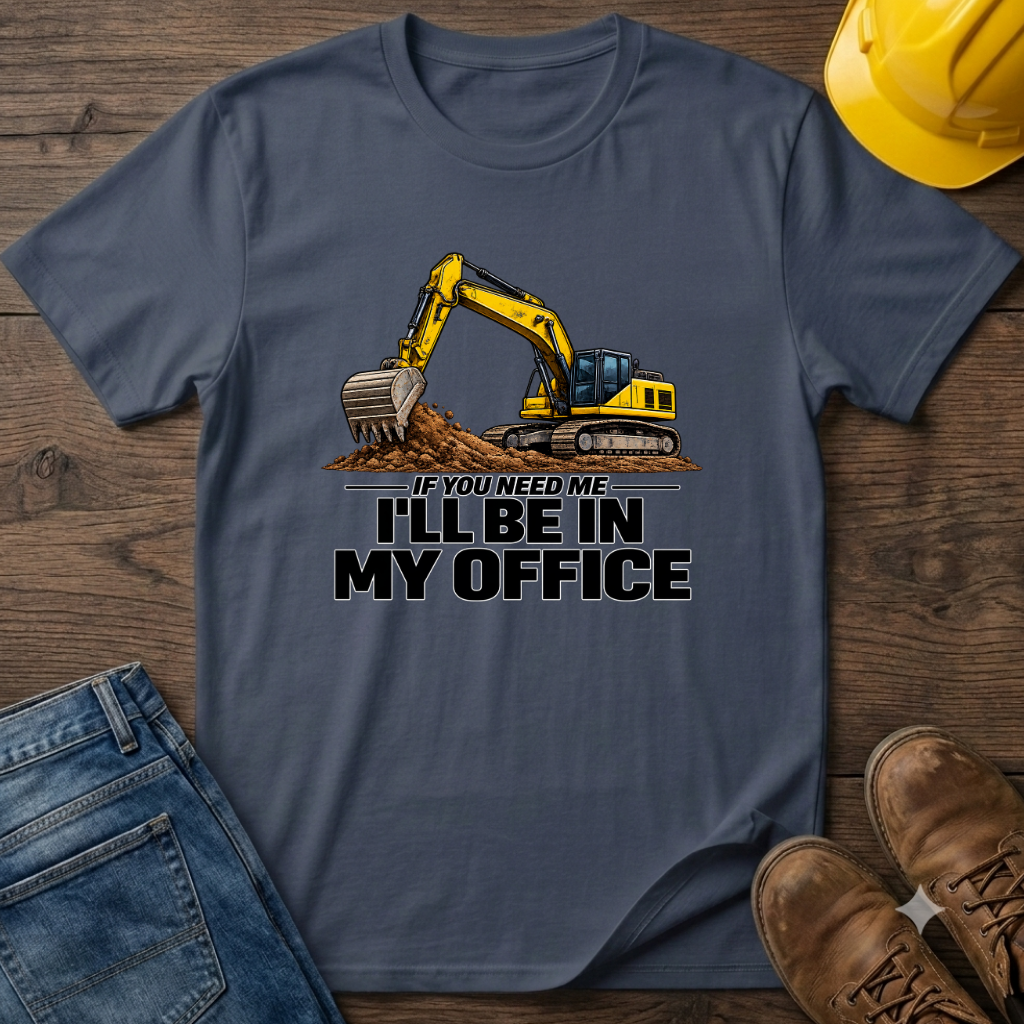 In My Office - Digger T-Shirt