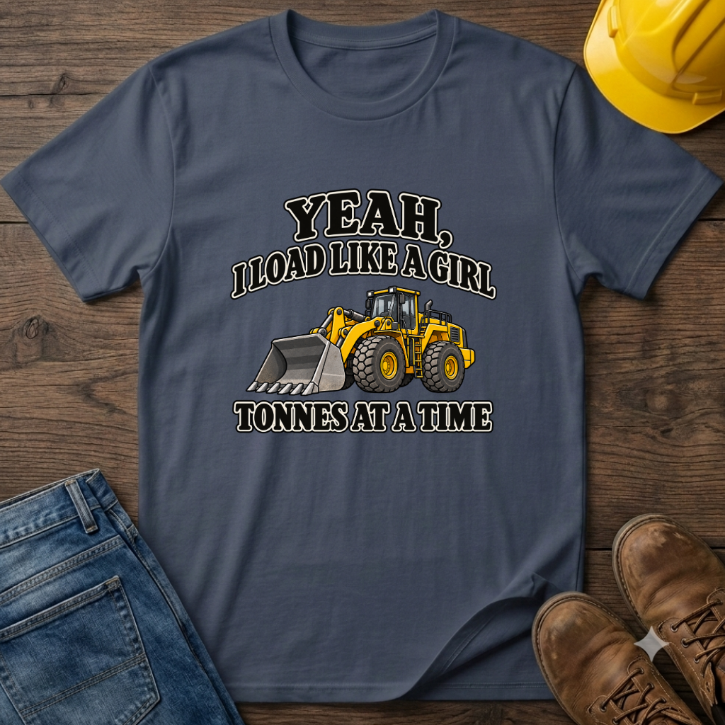 Load Like A Girl T-Shirt