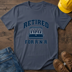 Retired For R'N'R T-Shirt