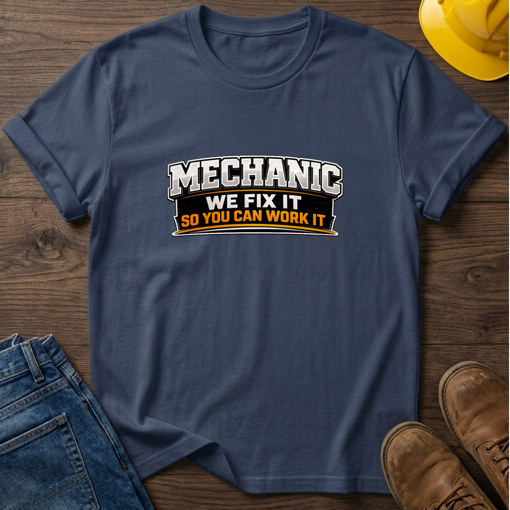 Mechanic No Fix No Work T-Shirt