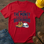 Stayed For The Brotherhood T-Shirt