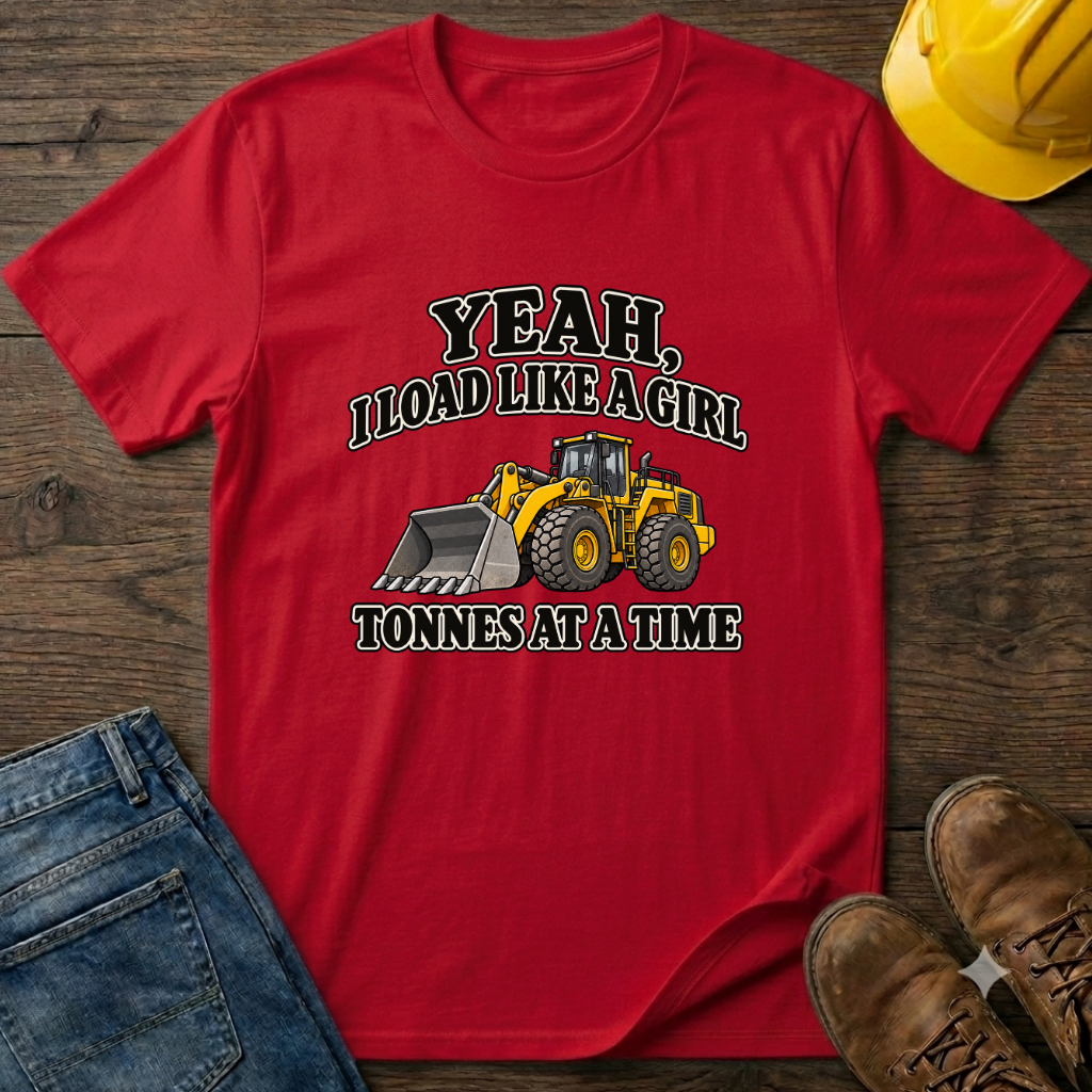 Load Like A Girl T-Shirt
