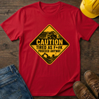 Caution Tired As F*#k T-Shirt