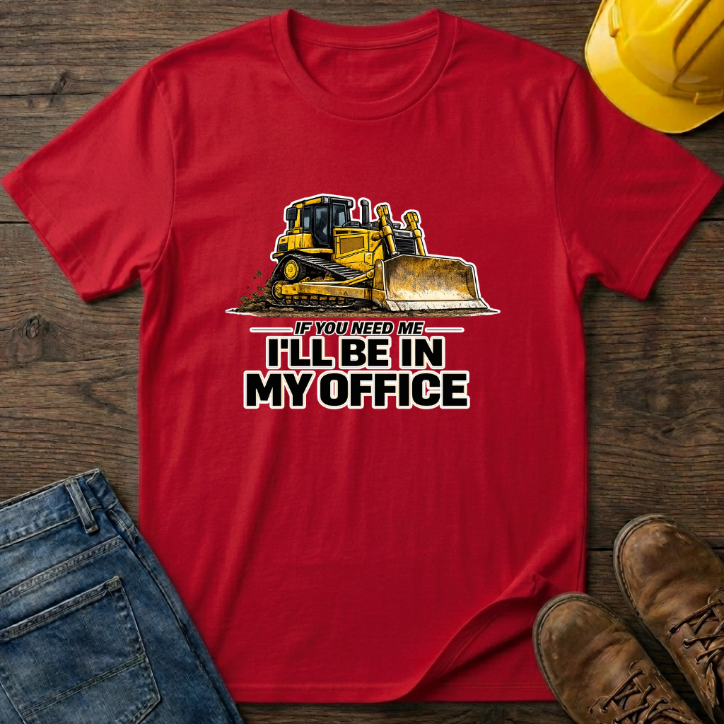 In My Office - Dozer T-Shirt