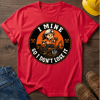 I Mine So I Don't Lose It Female T-Shirt