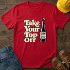 Take Your Top Off T-Shirt