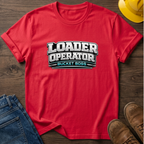 Loader Operator Bucket Boss T-Shirt