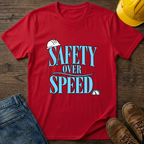 Safety Over Speed T-Shirt