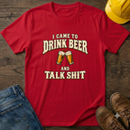 Drink Beer Talk Shit T-Shirt