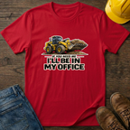 In My Office - Loader T-Shirt
