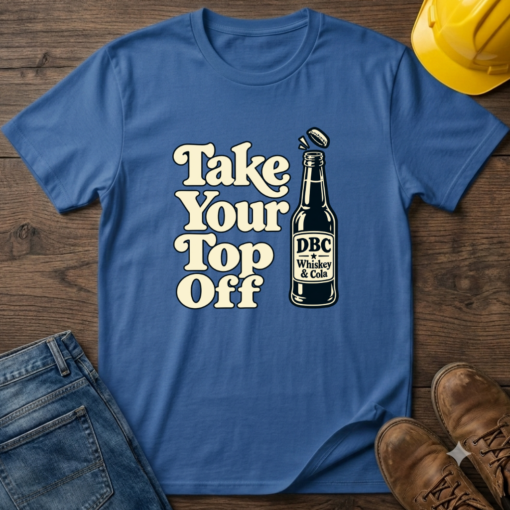 Take Your Top Off T-Shirt