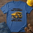 Spillage - Dump Truck T-Shirt