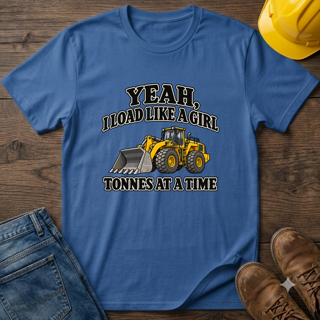 Load Like A Girl T-Shirt