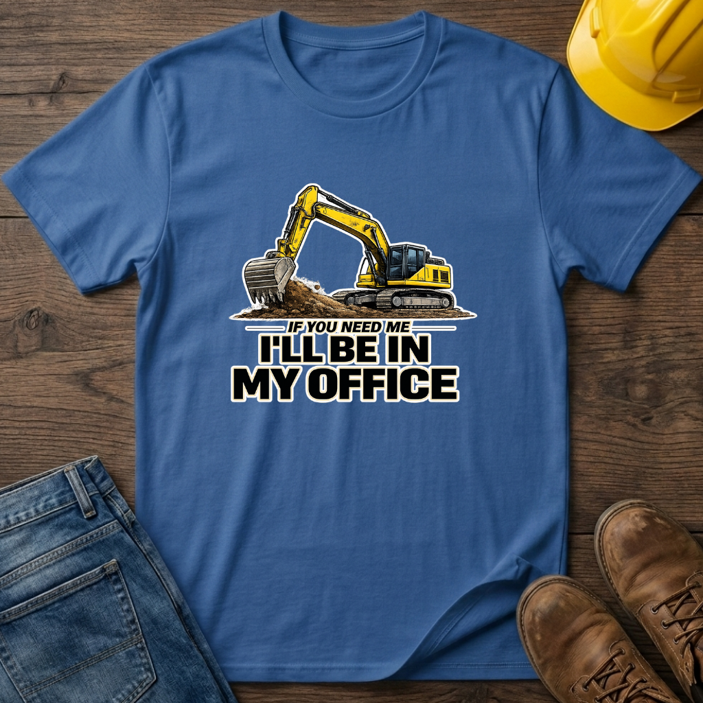 In My Office - Digger T-Shirt