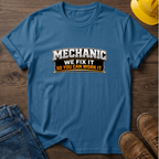 Mechanic No Fix No Work T-Shirt