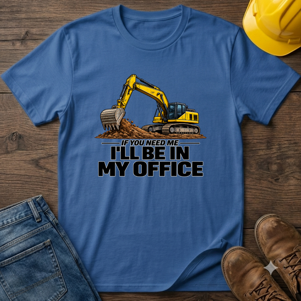 In My Office - Digger T-Shirt