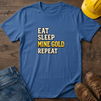 Eat Sleep Mine Gold Repeat T-Shirt