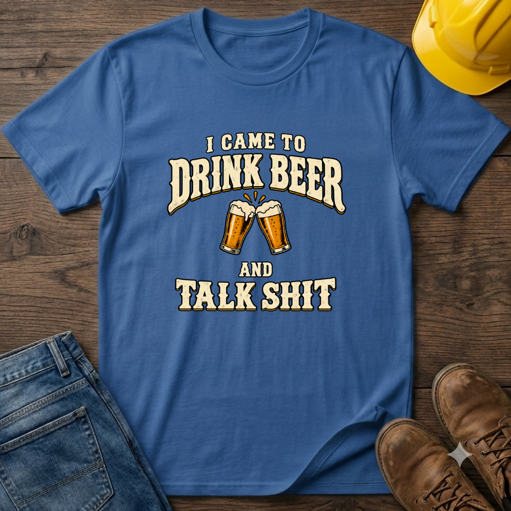 Drink Beer Talk Shit T-Shirt