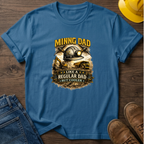 Mining Dad T-Shirt