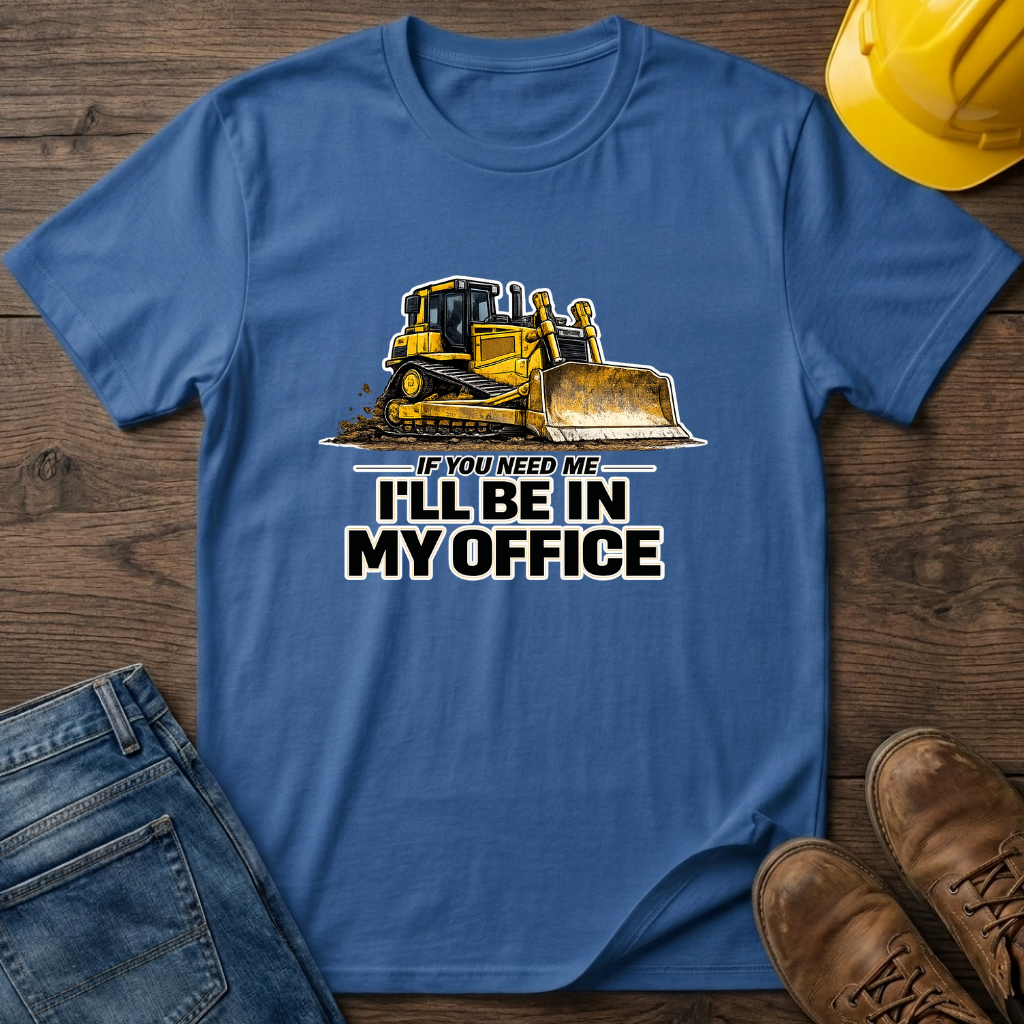 In My Office - Dozer T-Shirt