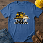 In My Office - Dozer T-Shirt