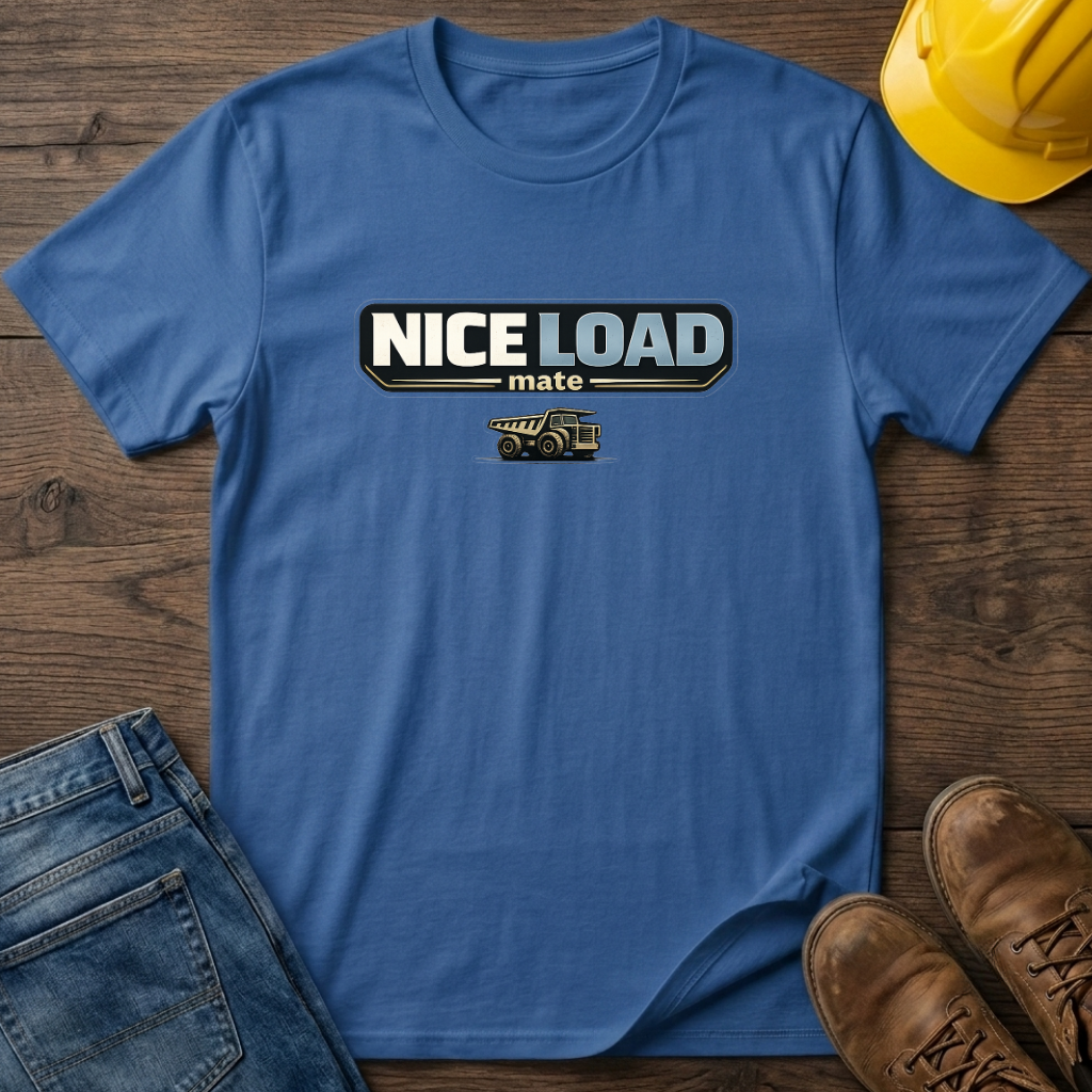 Nice Load Mate T-Shirt