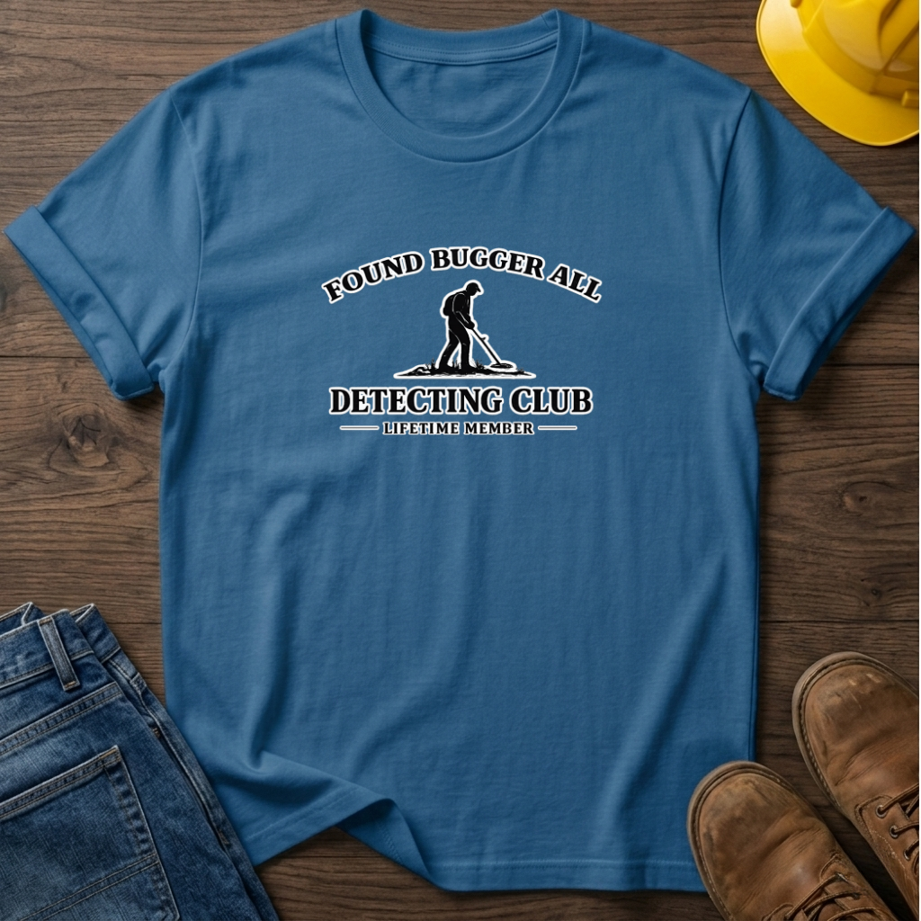 Found Bugger All T-Shirt