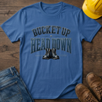 Bucket Up Head Down T-Shirt
