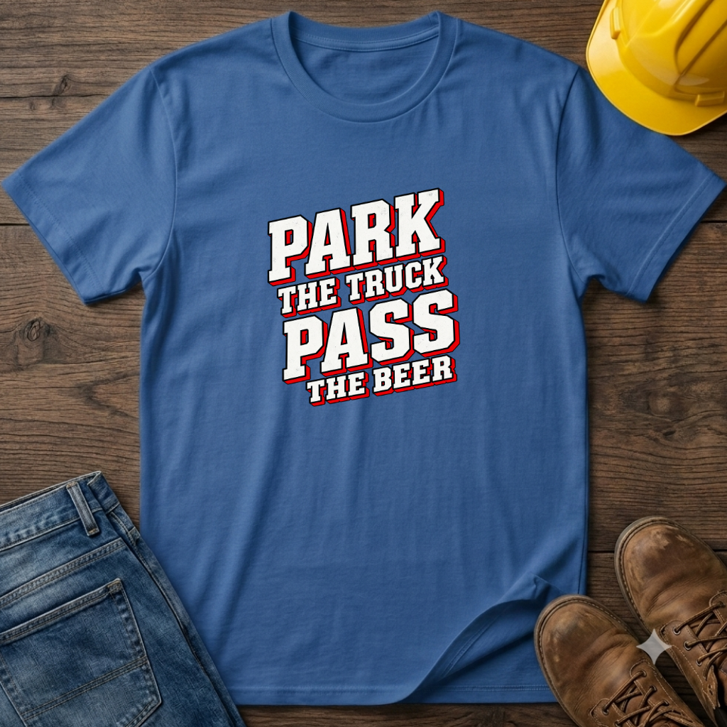 Park The Truck T-Shirt