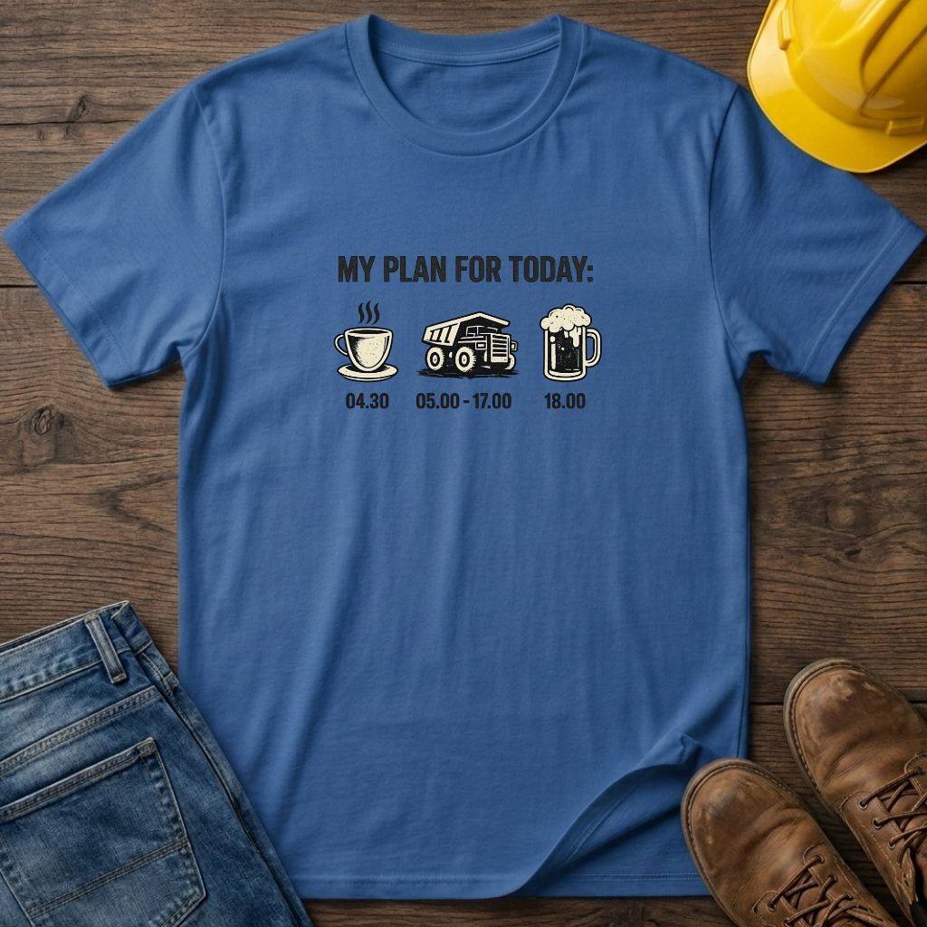 My Plan For Today T-Shirt