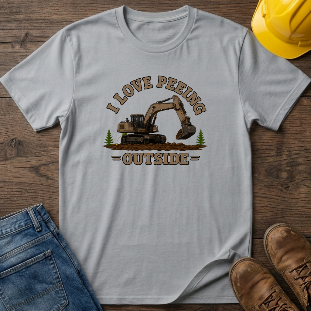I Love Peeing Outside - Digger T-Shirt