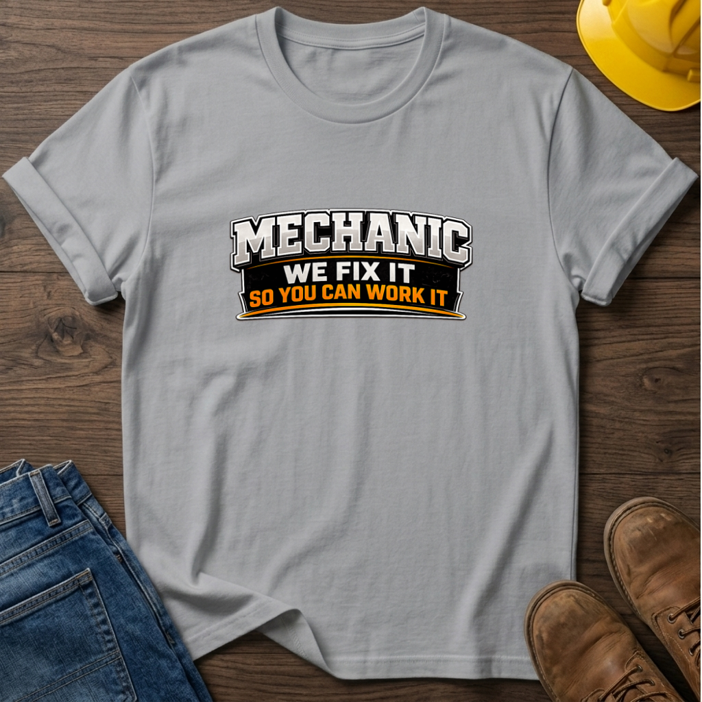 Mechanic No Fix No Work T-Shirt