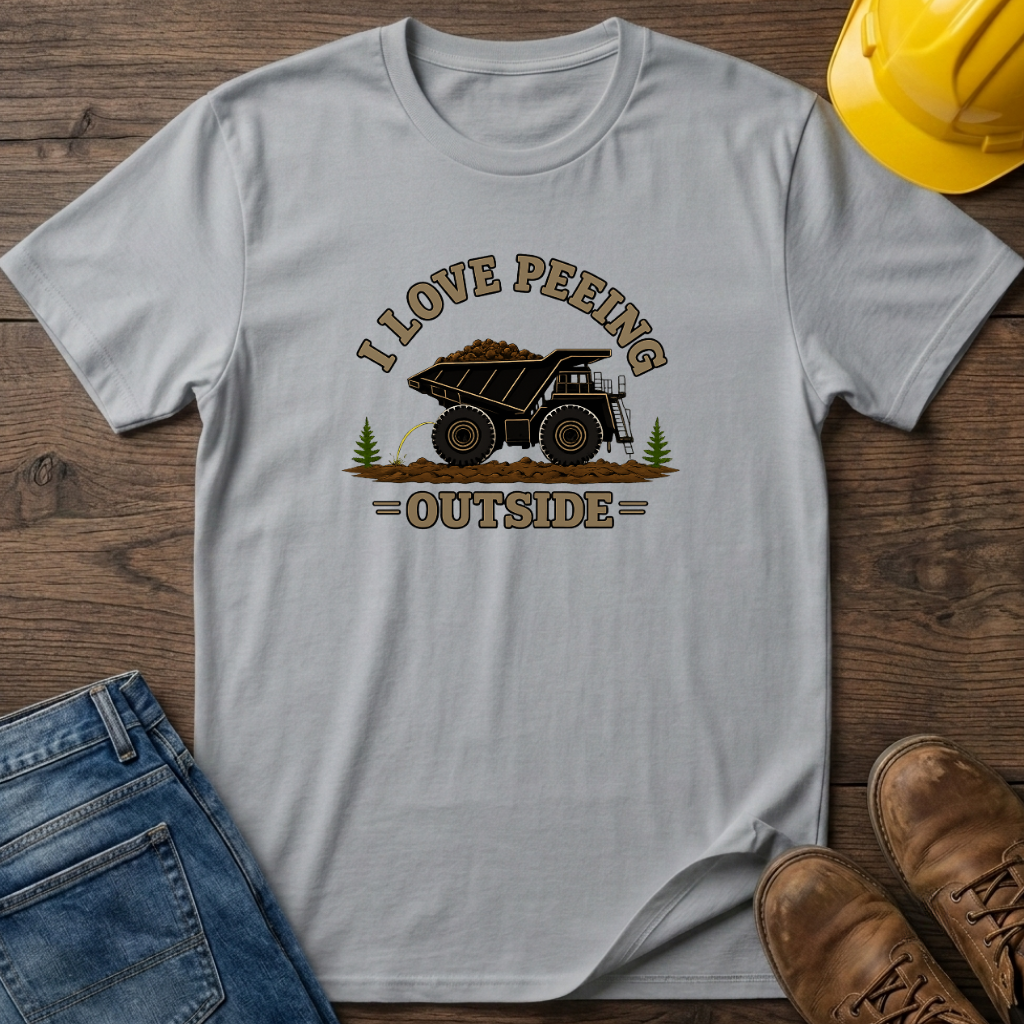 I Love Peeing Outside - Dump Truck T-Shirt