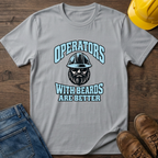 Beards Are Better T-Shirt