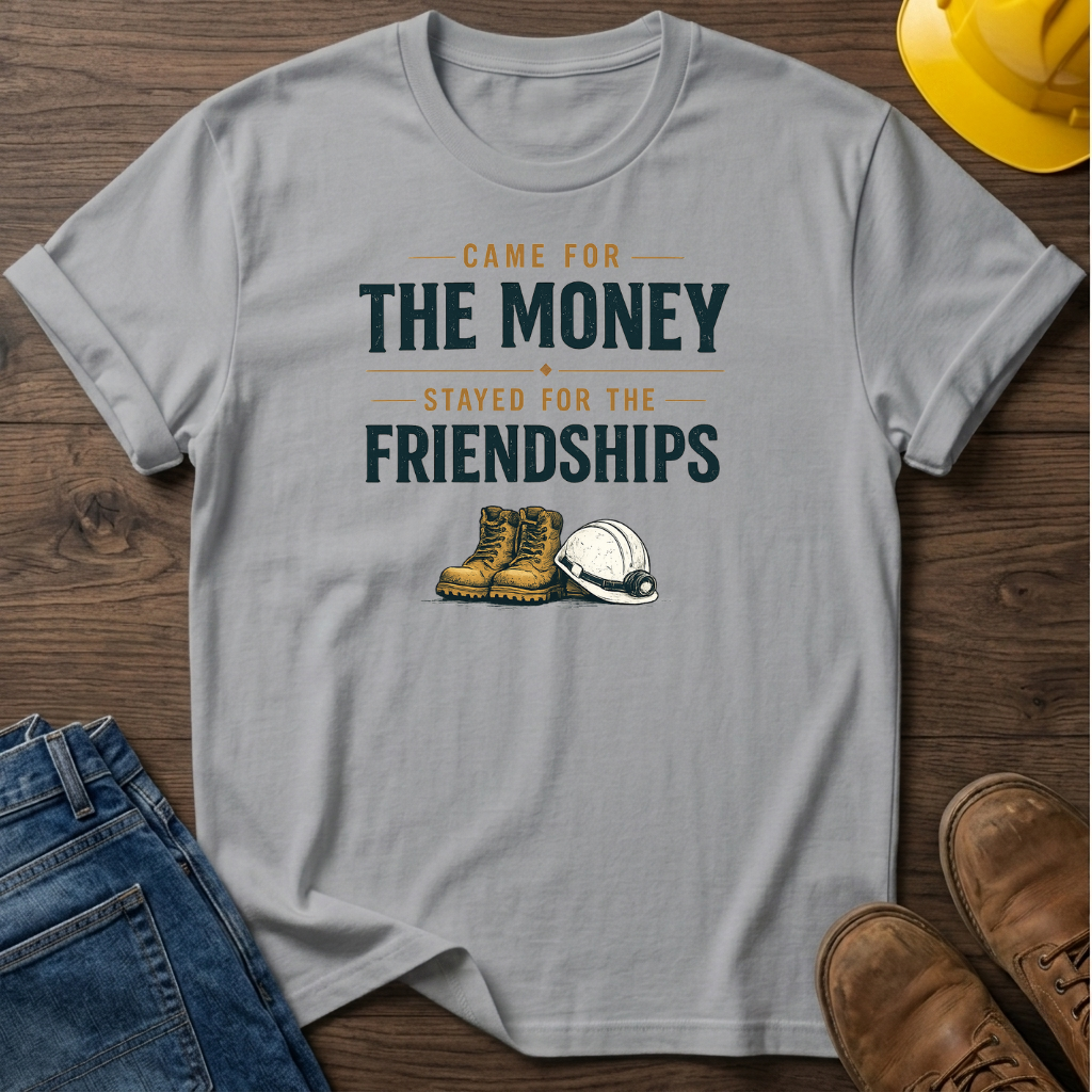 Stayed For The Friendships T-Shirt