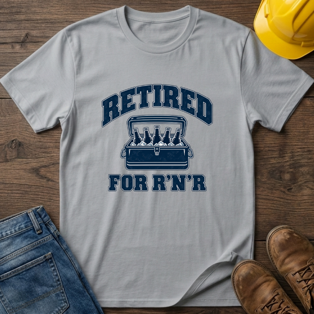 Retired For R'N'R T-Shirt