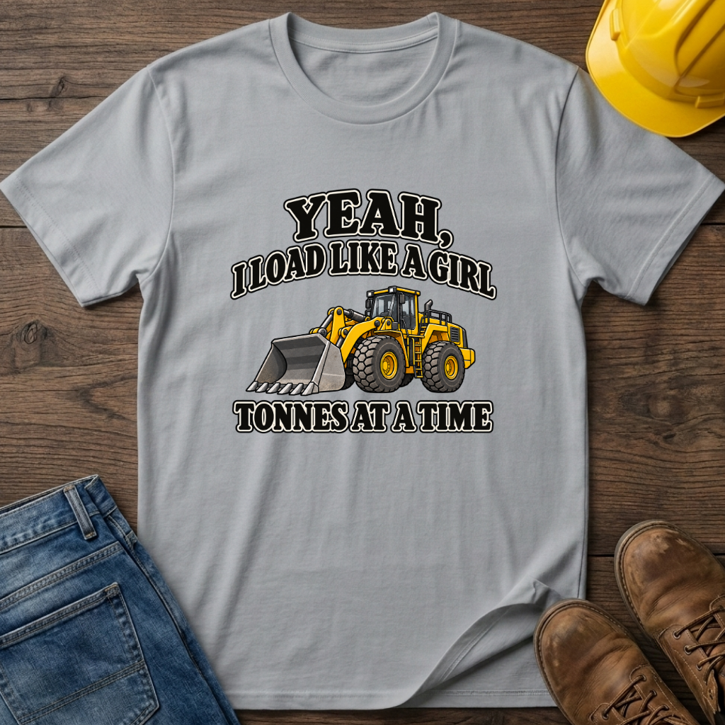 Load Like A Girl T-Shirt